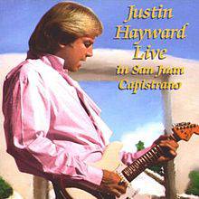 Justin Hayward : Live in San Juan Capistrano